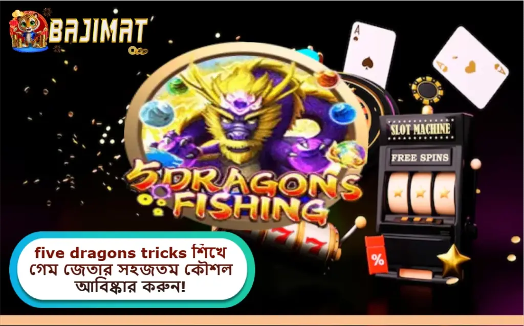 five dragons tricks
